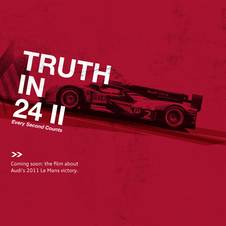 Audi Produce Truth in 24 II about Last Year's Le Mans Audi Produce Truth in 24 II about Last Year's Le Mans